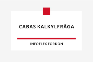 CABAS Kalkylfråga – INFOFLEX FORDON